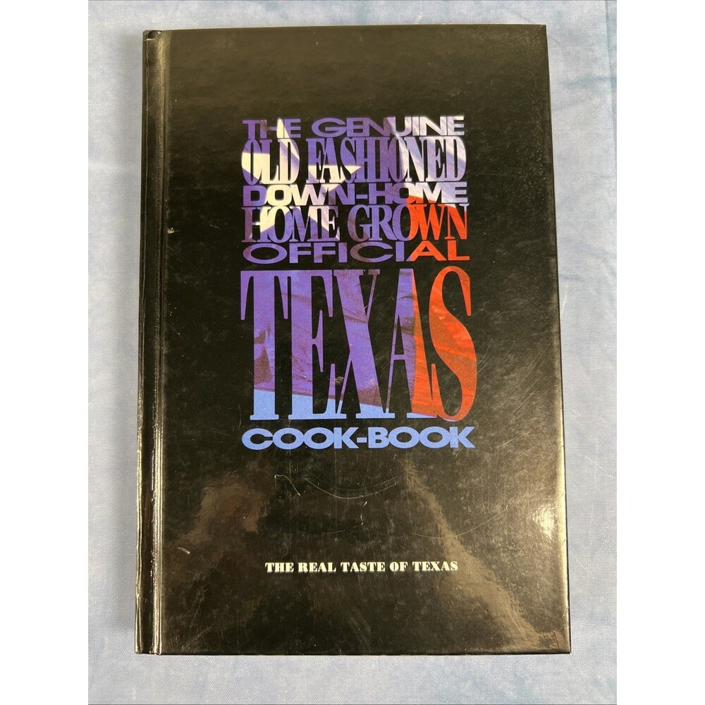 ...Official Texas Cook Book~ The Real Taste Of Texas~Hardcover~1990